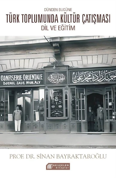 Dünden Bugüne Türk Toplumunda Kültür Çatışması: Dil ve Eğitim ürün görseli 1