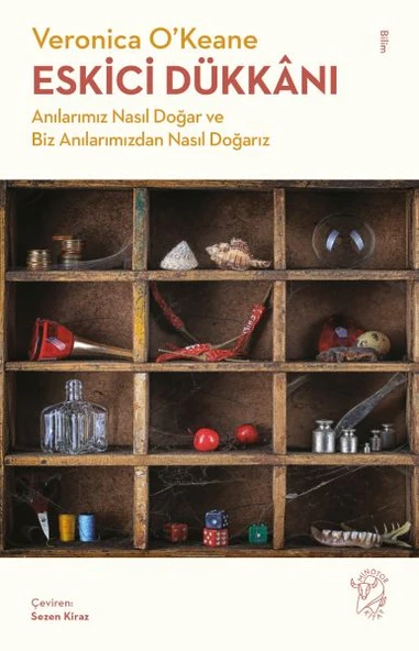 Eskici Dükkânı - Anılarımız Nasıl Doğar ve Biz Anılarımızdan Nasıl Doğarız ürün görseli 1