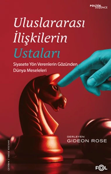 Uluslararası İlişkilerin Ustaları –Siyasete Yön Verenlerin Gözünden Dünya Meseleleri– ürün görseli 1
