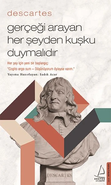 Descartes – Gerçeği Arayan Her Şeyden Kuşku Duymalıdır ürün görseli 1