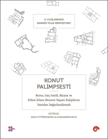 Konut Palimpsesti – Roma, Geç Antik, Bizans ve Erken İslam Dönemi Yaşam Kalıplarını Yeniden Değerlen ürün görseli 1