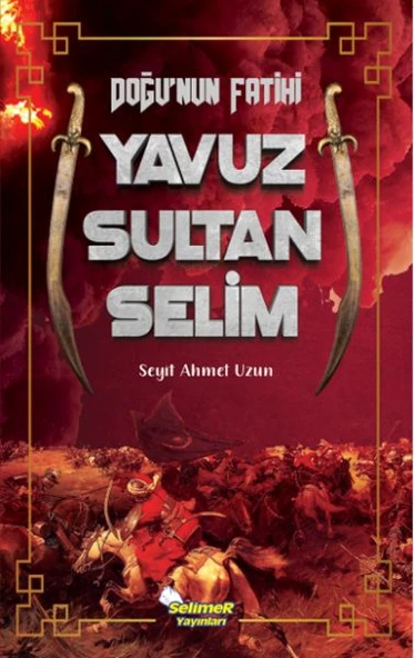 Doğu’nun Fatihi Yavuz Sultan Selim ürün görseli 1