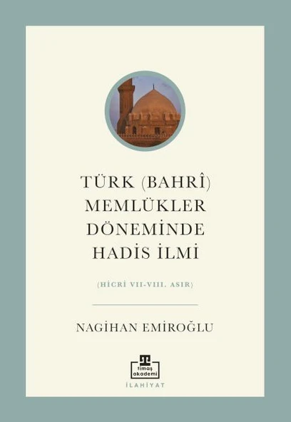 Türk (Bahri) Memlükler Döneminde Hadis İlmi ürün görseli 1