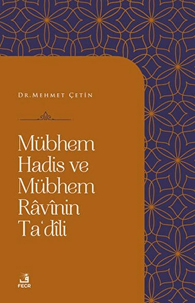 Mübhem Hadis ve Mübhem Ravinin Ta'dili ürün görseli 1
