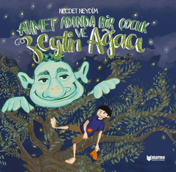 Ahmet Adında Bir Çocuk Ve Zeytin Ağacı ürün görseli 1