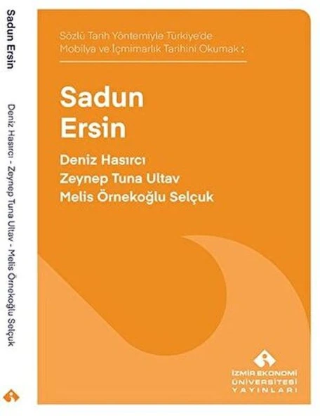 Sözlü Tarih Yöntemiyle Türkiye’de Mobilya ve İçmimarlık Tarihini Okumak: Sadun Ersin ürün görseli 1