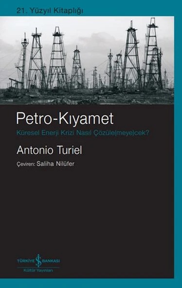 Petro-Kıyamet – Küresel Enerji Krizi Nasıl Çözüle(Meye)Cek? ürün görseli 1