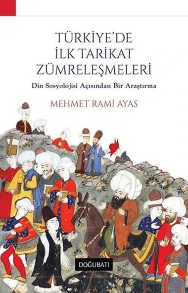 Türkiye'de İlk Tarikat Zümreleşmeleri ürün görseli 1