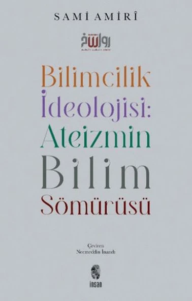 Bilimcilik İdeolojisi Ateizmin Bilim Sömürüsü ürün görseli 1