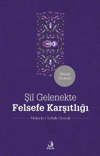 Şii Gelenekte Felsefe Karşıtlığı ürün görseli 1