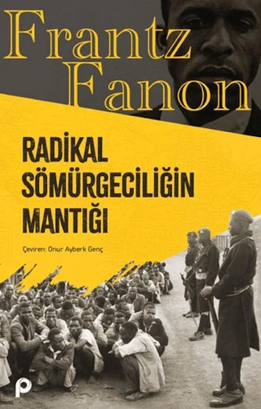 Radikal Sömürgeciliğin Mantığı ürün görseli 1