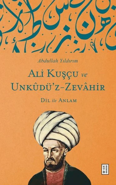 Ali Kuşçu ve Unkudü’z-Zevahir - Dil ile Anlam ürün görseli 1