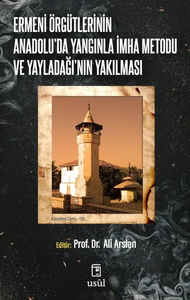 Ermeni Örgütlerinin Anadolu'da Yangınla İmha Metodu ve Yayladağı'nın Yakılması ürün görseli 1