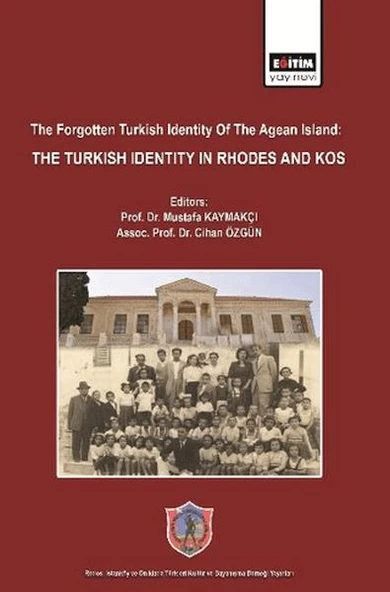The Forgotten Turkish Identity of the Aegean Islands: Turkish Identity in Rhodes and Kos ürün görseli 1