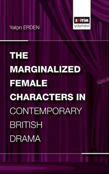 The Marginalized Female Characters in Contemporary British Drama ürün görseli 1
