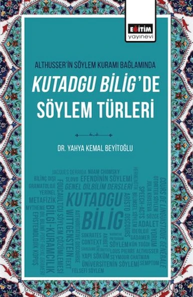 Althusser’in Söylem Kuramı Bağlamında Kutadgu Bilig’de Söylem Türleri ürün görseli 1