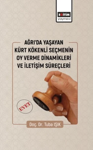 Ağrıda Yaşayan Kürt Kökenli Seçmenin Oy Verme Dinamikleri Ve İletişim Süreçleri ürün görseli 1