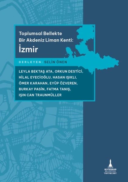 Toplumsal Bellekte Bir Akdeniz Liman Kenti: İzmir ürün görseli 1