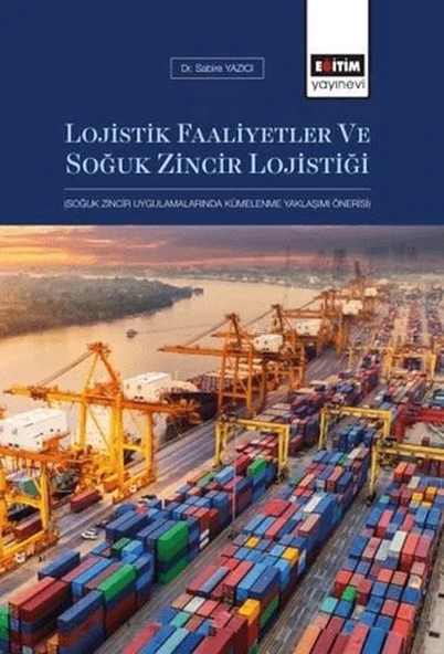 Lojistik Faaliyetler Ve Soğuk Zincir Lojistiği ürün görseli 1