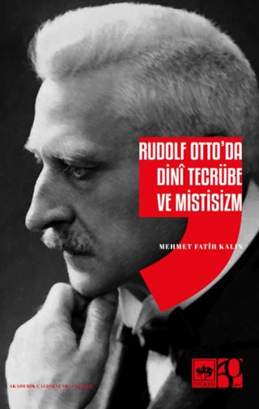 Rudolf Otto'da Dini Tecrübe ve Mistisizm ürün görseli 1
