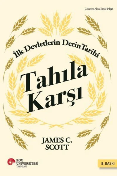 Tahıla Karşı - İlk Devletlerin Derin Tarihi ürün görseli 1