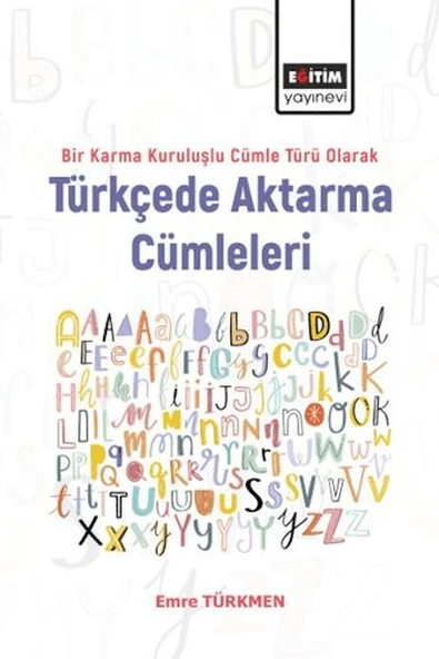 Bir Karma Kuruluşlu Cümle Türü Olarak Türkçede Aktarma Cümleleri ürün görseli 1