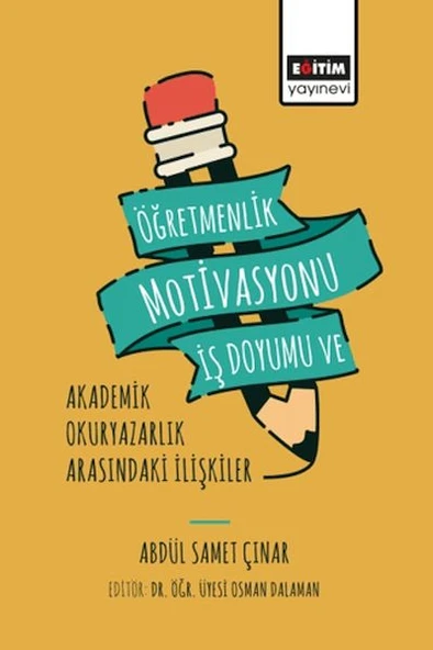 Öğretmenlik Motivasyonu İş Doyumu ve Akademik Okuryazarlık ürün görseli 1