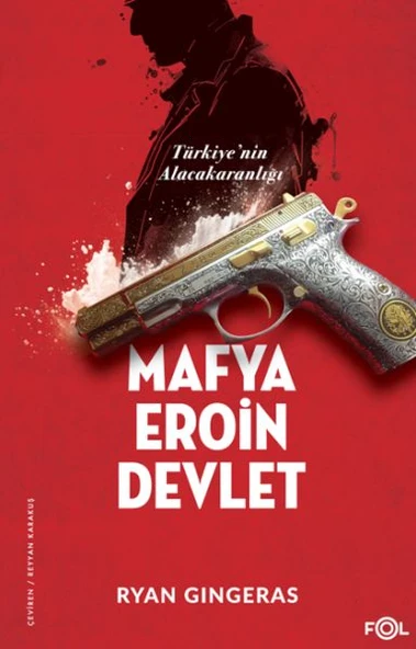 Mafya, Eroin, Devlet  - Türkiye’nin Alacakaranlığı ürün görseli 1