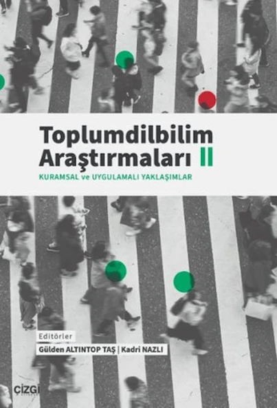Toplumdilbilim Araştırmaları II (Kuramsal ve Uygulamalı Yaklaşımlar) ürün görseli 1