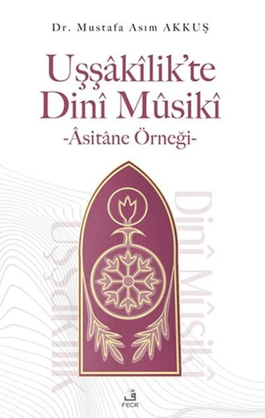 Uşşakilik’te Dini Musiki - Asitane Örneği ürün görseli 1