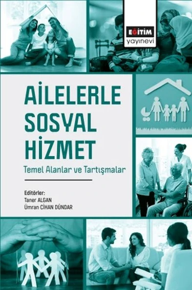 Ailelerle Sosyal Hizmet Temel Alanlar Ve Tartışmalar ürün görseli 1