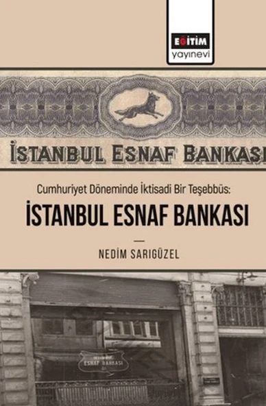 Cumhuriyet Döneminde İktisadi Bir Teşebbüs: İstanbul Esnaf Bankası ürün görseli 1