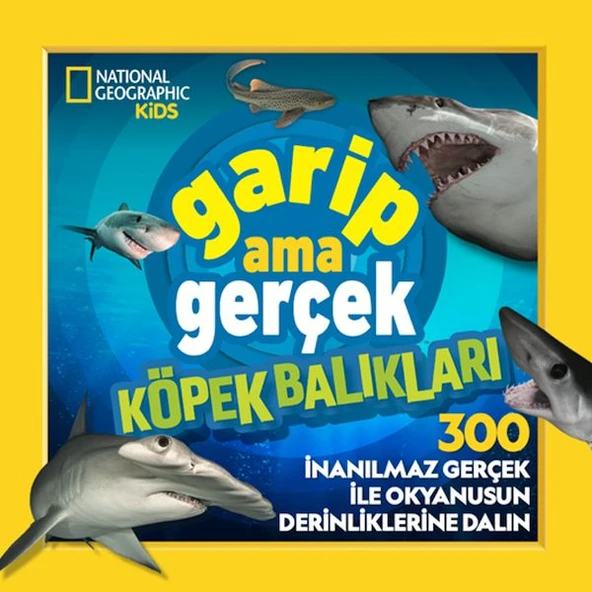 National Geographic Kids – Garip Ama Gerçek Köpek Balıkları ürün görseli 1