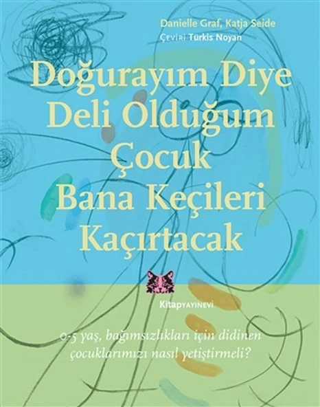 Doğurayım Diye Deli Olduğum Çocuk Bana Keçileri Kaçırtacak ürün görseli 1