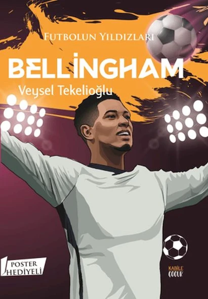 Futbolun Yıldızları Bellingham (Poster Hediyeli) ürün görseli 1