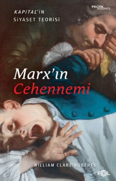 Marx’ın Cehennemi –Kapital’in Siyaset Teorisi– ürün görseli 1