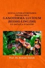 Dünya Literatüründen Örneklerle Ganoderma Lucidum (Reshi-Lingzhi) Ve Sağlığa Etkileri ürün görseli 1