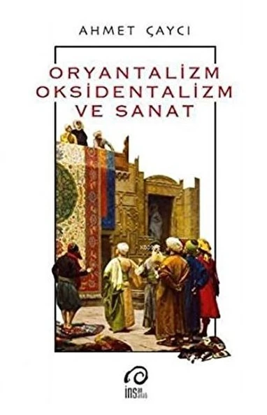 Oryantalizm, Oksidentalizm ve Sanat ürün görseli 1