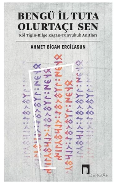Bengü İl Tuta Olurtaçı Sen: Köl Tigin - Bilge Kağan ürün görseli 1