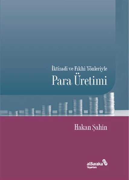 İktisadi ve Fıkhi Yönleriyle Para Üretimi ürün görseli