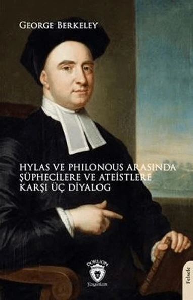 Hylas ve Philonous Arasında Şüphecilere ve Ateistlere Karşı Üç Diyalog ürün görseli 1
