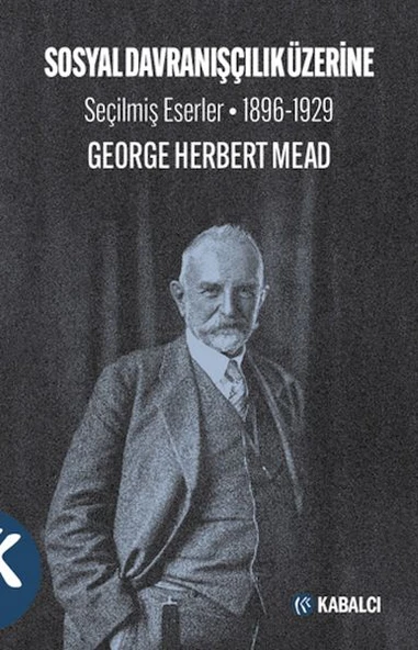 Sosyal Davranışçılık Üzerine Seçilmiş Eserler 1896-1929 ürün görseli 1