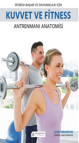 Sporda Başarı ve  Dayanıklılık için Kuvvet ve Fitness Antrenmanı Anatomisi ürün görseli 1