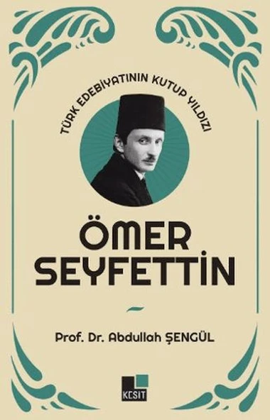 Türk Edebiyatının Kutup Yıldızı Ömer Seyfettin ürün görseli 1