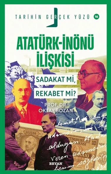 Atatürk - İnönü İlişkisi; Sadakat mı, Rekabet mi? ürün görseli 1