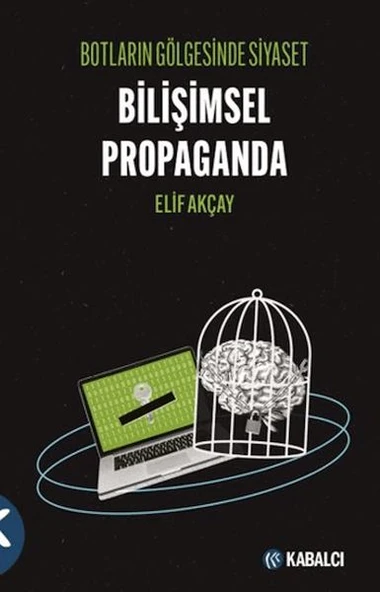 Botların Gölgesinde Siyaset Bilişimsel Propaganda ürün görseli 1