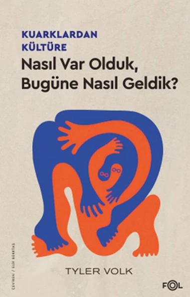 Kuarklardan Kültüre –Nasıl Var Olduk, Bugüne Nasıl Geldik? ürün görseli 1