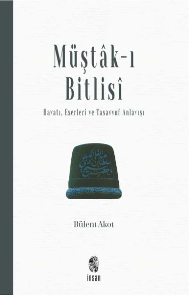 Müştak-ı Bitlisi  Hayatı, Eserleri ve  Tasavvuf Anlayışı ürün görseli 1