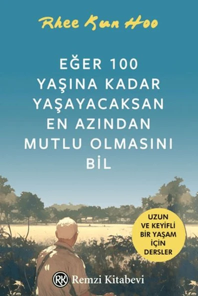Eğer 100 Yaşına Kadar Yaşayacaksan En Azından Mutlu Olmasını Bil ürün görseli 1