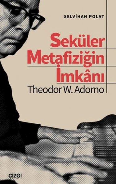 Seküler Metafiziğin İmkanı Theodor W. Adorno ürün görseli 1